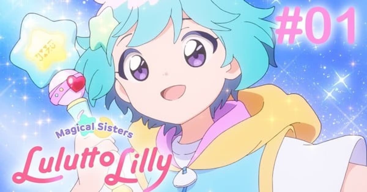 Studio Pierrot's Legendary Magical Girl Series Returns: The First Episodes of Magical Sisters LuluttoLilly Are Now Streaming!
