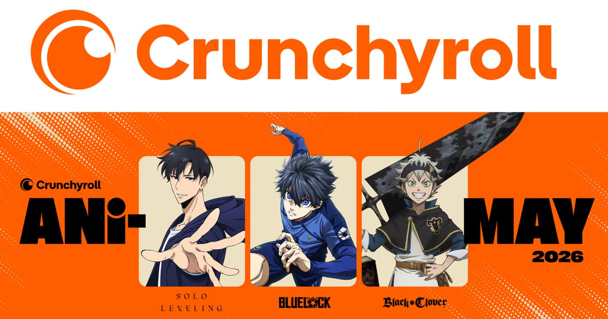 Crunchyroll Launches Global Anime Celebration with "Ani-May 2026": Here Are All the Details!