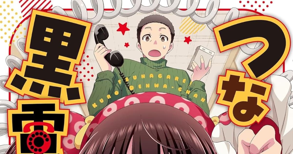 Rekan!'ın Yaratıcısı Seto Hinako'dan Yeni Manga: 'Tsunagare! Kurodenwa-chan' Raflardaki Yerini Aldı