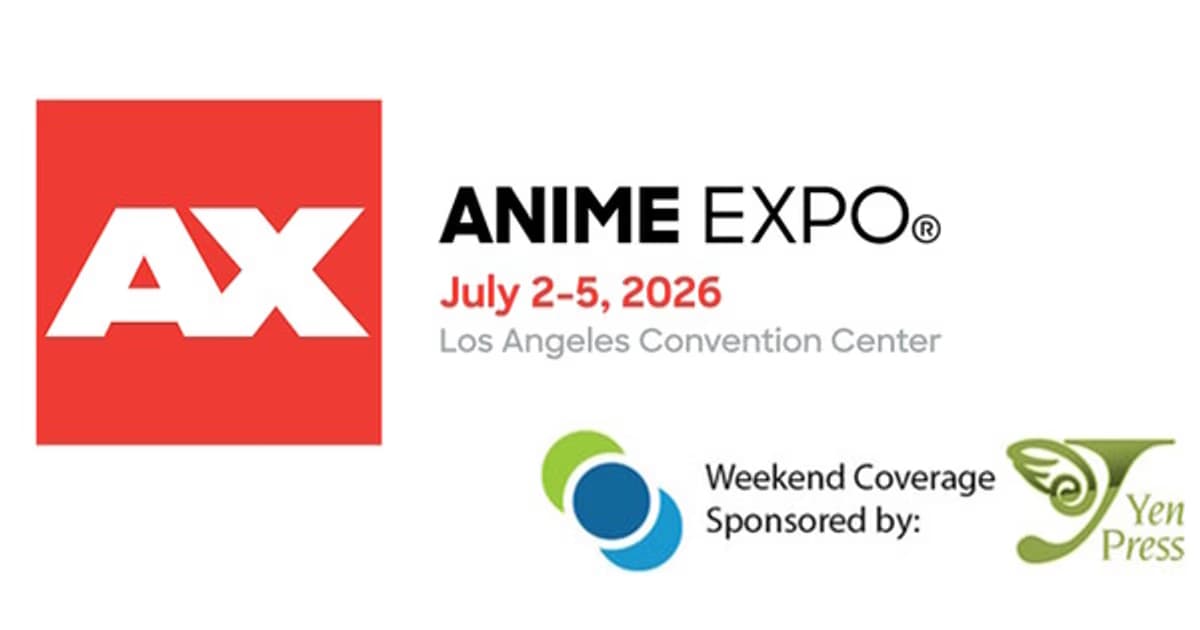 Anime News Network at Anime Expo 2026: Full Schedule and Event Details Revealed