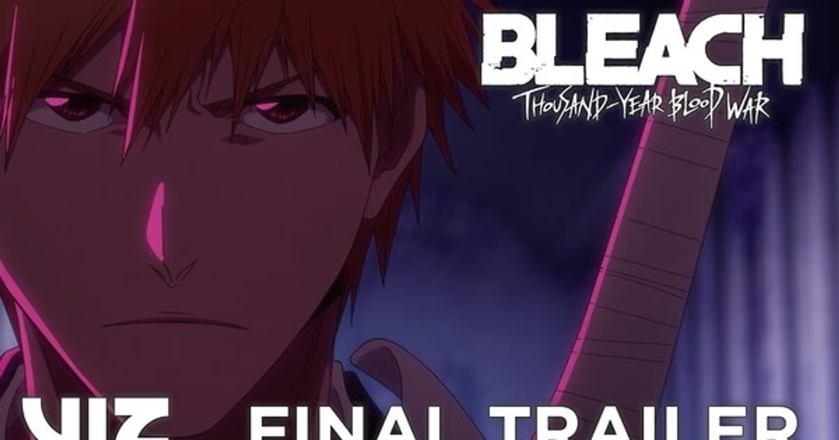 Last Trailer Released for Bleach: Thousand-Year Blood War - The Calamity