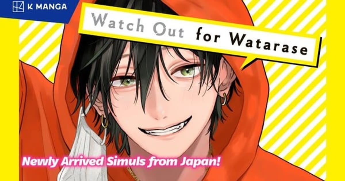 Watch Out for Watarase Arrives on K Manga: New Chapters Released Simultaneously with Japan!